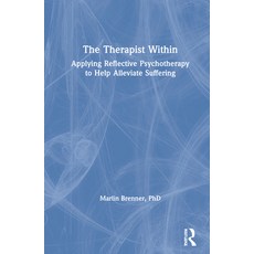 The Therapist Within: Applying Reflective Psychotherapy to Help Alleviate Suffering 精裝版, Routledge, 英文