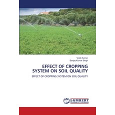 Effect of Cropping System on Soil Quality 平裝版, LAP Lambert Academic Publis..., 英文