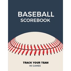 Baseball Scorebook: Record Game Sheet Games Score Book Sheets Scoring Notebook Journal 平裝版, Amy Newton, 英文