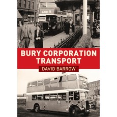 (英文圖書) Bury Corporation Transport 平裝版, Amberley Publishing, 英文