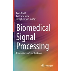 Biomedical Signal Processing: Innovation and Applications 精裝版, Springer, 英文