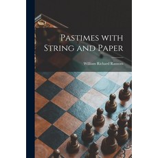 (英文圖書) Pastimes With String and Paper 平裝版, Hassell Street Press, 英文