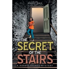 (英文圖書) The Secret of the Stairs: A Robbie Raines Mystery 平裝版, Archway Publishing, 英文