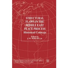 (英文圖書) Structural Flaws in the Middle East Process: Historical Contexts 平裝版, Palgrave MacMillan, 英文