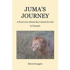 (英文圖書)Juma's Journey: A Novel of an African Boy's Search for God in Tanzania 平裝版, Createspace Independent Pub..., 英文