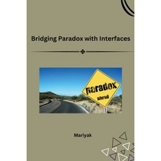 (英文圖書) Bridging Paradox with Interfaces 平裝版, Tredition Gmbh, 英文
