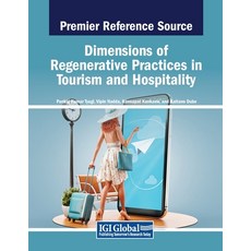(英文圖書) Dimensions of Regenerative Practices in Tourism and Hospitality 平裝版, IGI Global, 英文