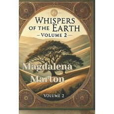 (英文圖書) Whispers of the Earth: "A Legacy Grows as the Land Heals"-Volume 2 平裝版, Independently Published, 英文