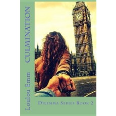 (英文圖書) Culmination: Dilemma Series Book 2 平裝版, Createspace Independent Pub..., 英文