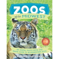 Zoos of the Midwest: A Travel Guide of 28 Midwestern Zoos and Photo Book of Their Animals 平裝版, Zpbg Publishing, 英文