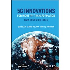 (英文圖書) 5g Innovations for Industry Transformation: Data-Driven Use Cases 精裝版, Wiley-IEEE Press, 英文