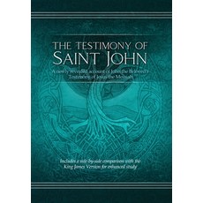 (英文圖書) The Testimony of St. John: A newly revealed account of John the Beloved's Testimony of Jesus ... 精裝版, Restoration Scriptures Foun..., 英文