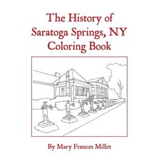 The History of Saratoga Springs NY Coloring Book 平裝版, Jetlaunch, 英文