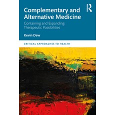 Complementary and Alternative Medicine: Containing and Expanding Therapeutic Possibilities 平裝版, Routledge, 英文