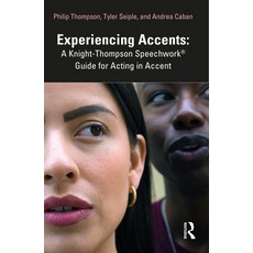 (英文圖書) Experiencing Accents: A Knight-Thompson Speechwork(r) Guide for Acting in Accent 平裝版, Routledge, 英文