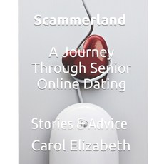 (英文圖書) Scammerland - A Journey Through Senior Online Dating: Stories & Advice 平裝版, Independently Published, 英文