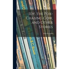 (英文圖書)Idy the Fox-chasing Cow and Other Stories 精裝版, Hassell Street Press, 英文