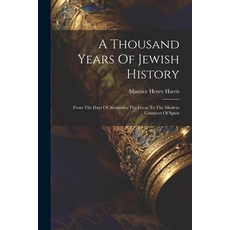 (英文圖書) A Thousand Years Of Jewish History: From The Days Of Alexander The Great To The Moslem Conque... 平裝版, Legare Street Press, 英文