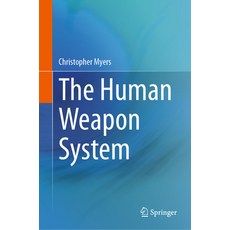(英文圖書) The Human Weapon System 精裝版, Springer, 英文