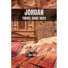 (英文圖書) Jordan Travel Guide 2023: Exploring the Ancient City of Petra: A Journey Through Time 平裝版, Independently Published, 英文