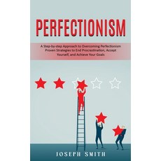 (英文圖書) Perfectionism: A Step-by-step Approach to Overcoming Perfectionism (Proven Strategies to End ... 平裝版, Joseph Smith, 英文