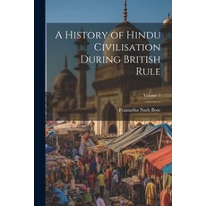(英文圖書) A History of Hindu Civilisation During British Rule; Volume 1 平裝版, Legare Street Press, 英文
