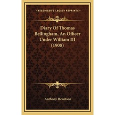 (英文圖書) Diary Of Thomas Bellingham An Officer Under William III (1908) 精裝版, Kessinger Publishing, 英文