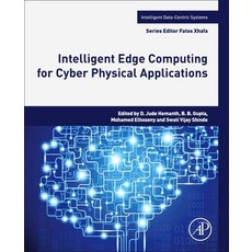 (英文圖書) Intelligent Edge Computing for Cyber Physical Applications 平裝版, Academic Press, 英文