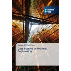 (英文圖書) Case Studies in Financial Engineering 平裝版, Scholars' Press, 英文