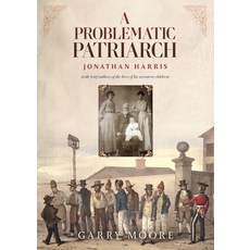 (英文圖書) A Problematic Patriarch: Jonathan Harris (with brief outlines of the lives of his seventeen c... 平裝版, Silverbird Publishing, 英文
