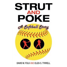 (英文圖書)Strut and Poke: A Softball Story 平裝版, WestBow Press, 英文