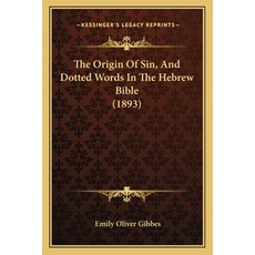(英文圖書) The Origin Of Sin And Dotted Words In The Hebrew Bible (1893) 平裝版, Kessinger Publishing, 英文