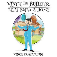 (英文圖書)Vince The Builder: Let's Build A Home! 精裝版, Scottsdale Book Publishing, 英文