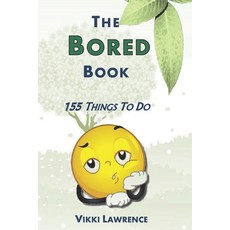 The Bored Book: 155 Things To Do 平裝版, Vikki Lawrence Publishing, 英文