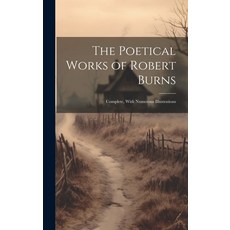 (英文圖書) The Poetical Works of Robert Burns: Complete With Numerous Illustrations 精裝版, Legare Street Press, 英文