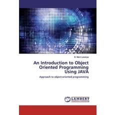 An Introduction to Object Oriented Programming Using JAVA 平裝版, LAP Lambert Academic Publishing, 英文