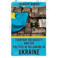 (英文圖書) Everyday Religiosity and the Politics of Belonging in Ukraine 精裝版, Cornell University Press, 英文
