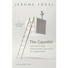 (英文圖書) The Gauntlet: Five Keys for Unlocking Success in Leadership: A Leadership Parable 精裝版, Resource Publications (CA), 英文