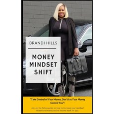 (英文圖書) Money Mindset Shift: "Take Control of Your Money Don't Let Your Money Control... 平裝版, Independently Published, 英文