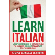 (英文圖書) Learn Italian: A Comprehensive Guide to Learning Italian for Beginners Including Grammar and... 平裝版, Bravex Publications, 英文