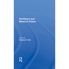 (英文圖書) Petroleum and Mexico's Future 精裝版, Routledge, 英文