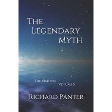 The Legendary Myth: The Visitors 平裝版, Independently Published, 英文