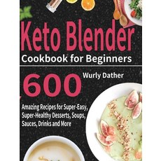 (英文圖書) Keto Blender Cookbook for Beginners: 600 Amazing Recipes for Super-Easy Super-Healthy Desser... 精裝版, Stive Johe, 英文