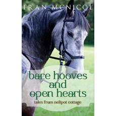 Bare Hooves and Open Hearts: Tales From Nelipot Cottage 平裝版, Sea Crow Press, 英文