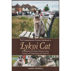 (英文圖書) The Comprehensive Owners Handbook to Lykoi Cat: A Comprehensive Guide to Raisin... 平裝版, Independently Published, 英文