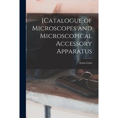 (英文圖書) [Catalogue of Microscopes and Microscopical Accessory Apparatus 平裝版, Legare Street Press, 英文