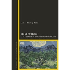 (英文圖書) Honeyvoiced: A Translation of Pindar's Songs for Athletes 精裝版, Bloomsbury Academic, 英文