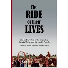 (英文圖書) The Ride of Their Lives: The Untold Story of the Legendary Timely Writer and th... 平裝版, Timely Writer Publishing, 英文