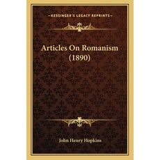 Articles On Romanism (1890) 平裝版, Kessinger Publishing, 英文
