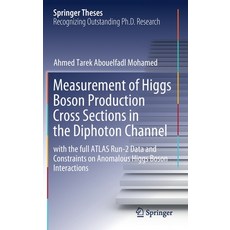 Measurement of Higgs Boson Production Cross Sections in the Diphoton Channel: With the Full Atlas Ru... 精裝版, Springer, 英文